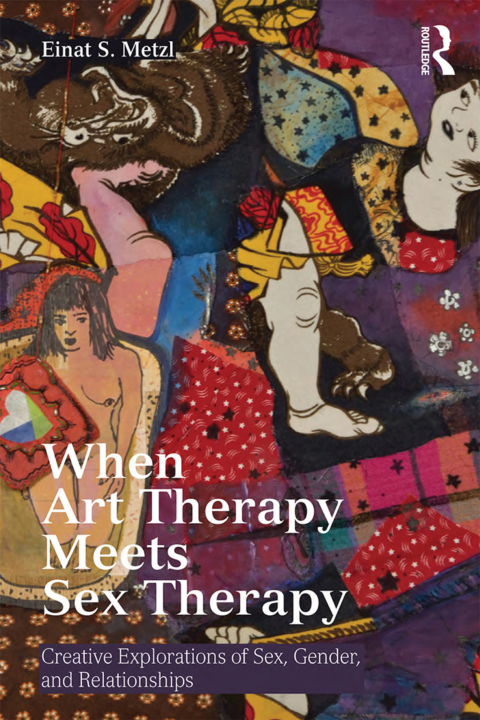 Cover image for book When Art Therapy Meets Sex Therapy