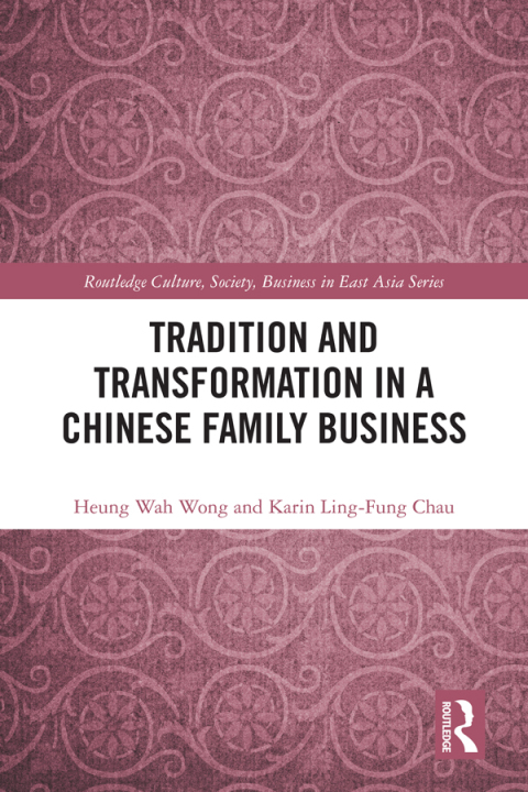 Tradition and Transformation in a Chinese Family Business 