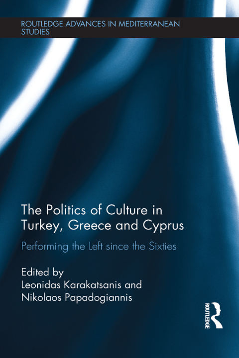 Cover image for book The Politics of Culture in Turkey, Greece & Cyprus