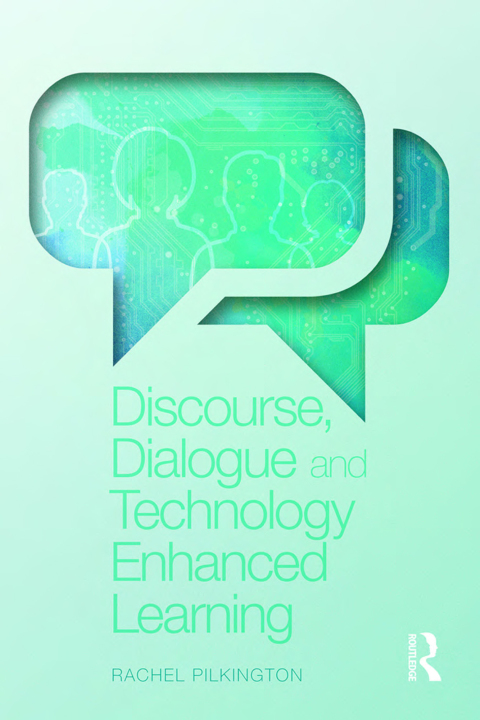 Cover image for book Discourse, Dialogue and Technology Enhanced Learning