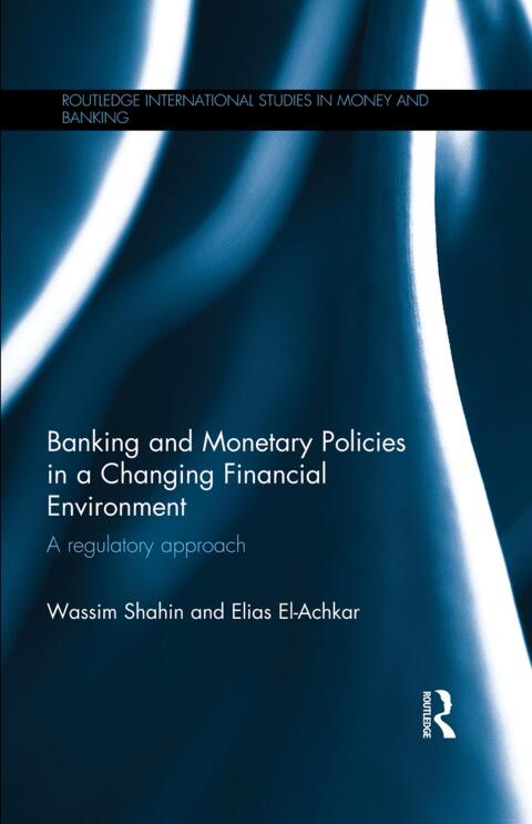 Cover image for book Banking and Monetary Policies in a Changing Financial Environment
