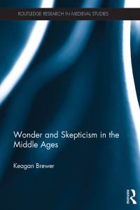 Cover image: Wonder and Skepticism in the Middle Ages 1st edition 9780367872809
