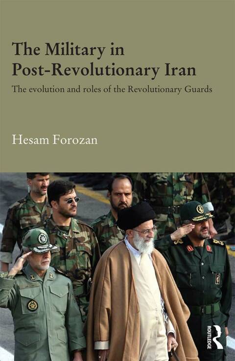 Cover image for book The Military in Post-Revolutionary Iran