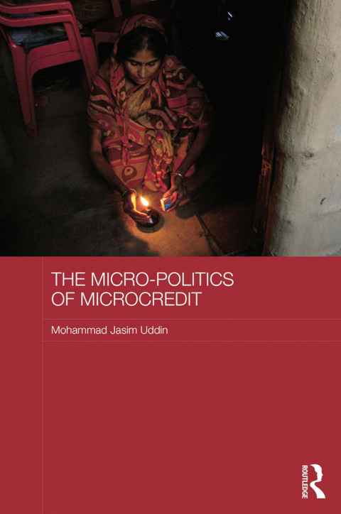 Cover image for book The Micro-politics of Microcredit