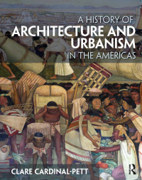 Cover image: A History of Architecture and Urbanism in the Americas 1st edition 9780415534925