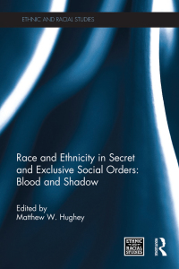 Cover image: Race and Ethnicity in Secret and Exclusive Social Orders 1st edition 9780415716437