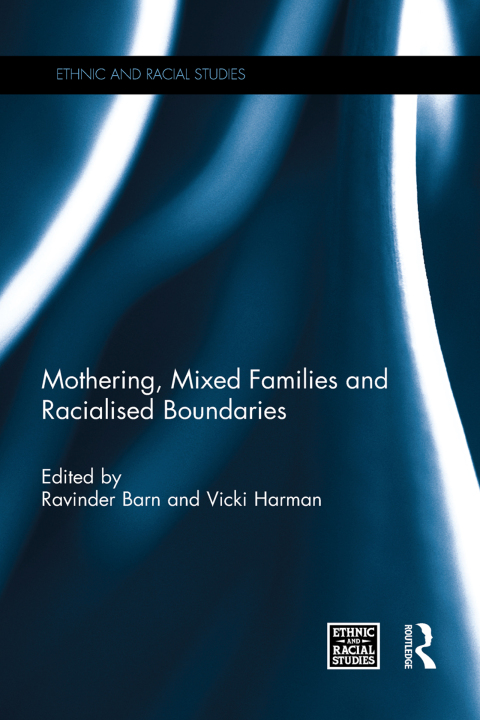 Cover image for book Mothering, Mixed Families and Racialised Boundaries