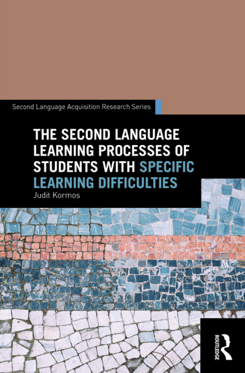 Cover image for book The Second Language Learning Processes of Students with Specific Learning Difficulties
