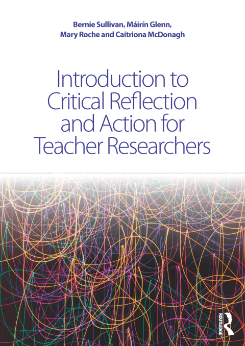 Introduction to Critical Reflection and Action for Teacher Researchers 