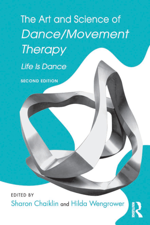 Cover image for book The Art and Science of Dance/Movement Therapy