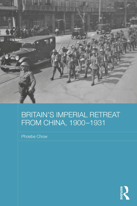 Cover image for book Britain's Imperial Retreat from China, 1900-1931