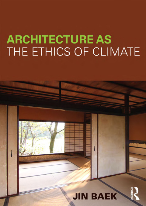 Cover image for book Architecture as the Ethics of Climate