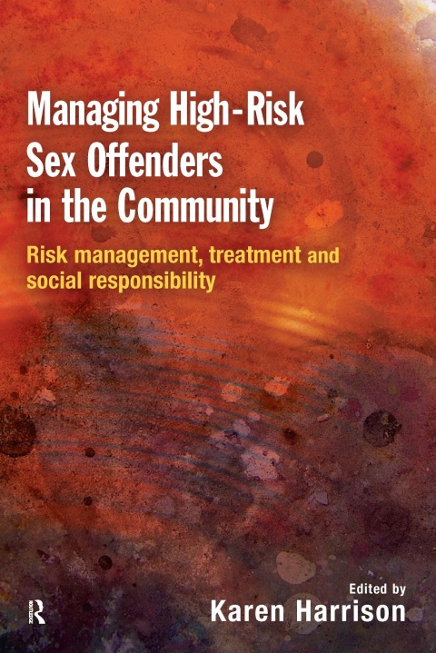 Cover image for book Managing High Risk Sex Offenders in the Community