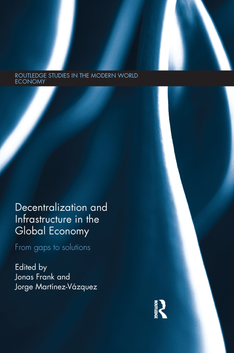 Cover image for book Decentralization and Infrastructure in the Global Economy