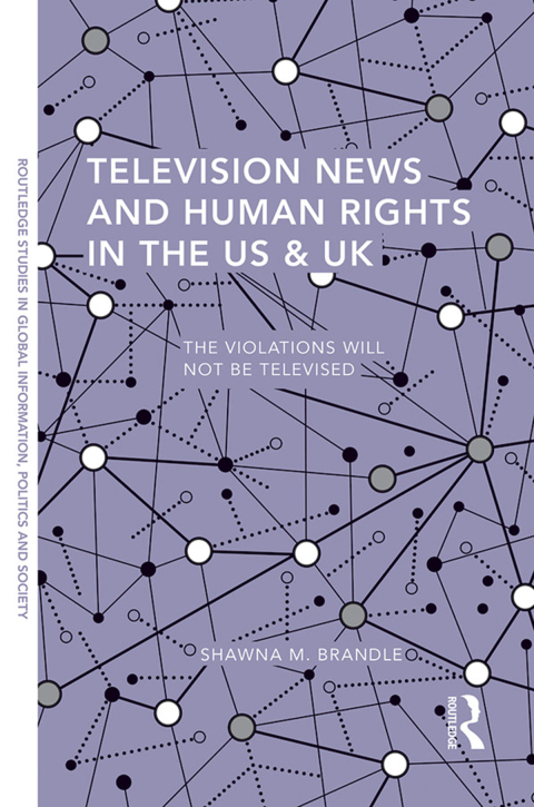 Cover image for book Television News and Human Rights in the US & UK