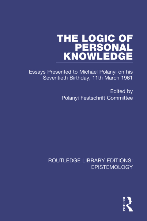 Cover image for book The Logic of Personal Knowledge