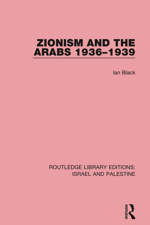 Cover image for book Zionism and the Arabs, 1936-1939 (RLE Israel and Palestine)
