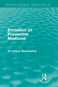 صورة الغلاف: Evolution of Preventive Medicine (Routledge Revivals) 1st edition 9781138906518