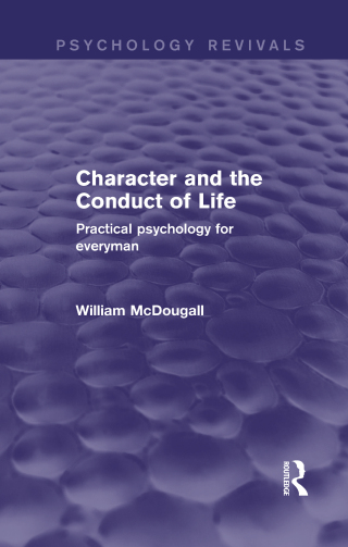 Character and the Conduct of Life (Psychology Revivals)