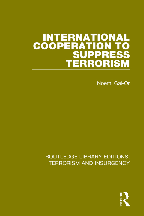 Cover image for book International Cooperation to Suppress Terrorism (RLE: Terrorism & Insurgency)