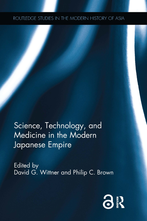 Cover image for book Science, Technology, and Medicine in the Modern Japanese Empire