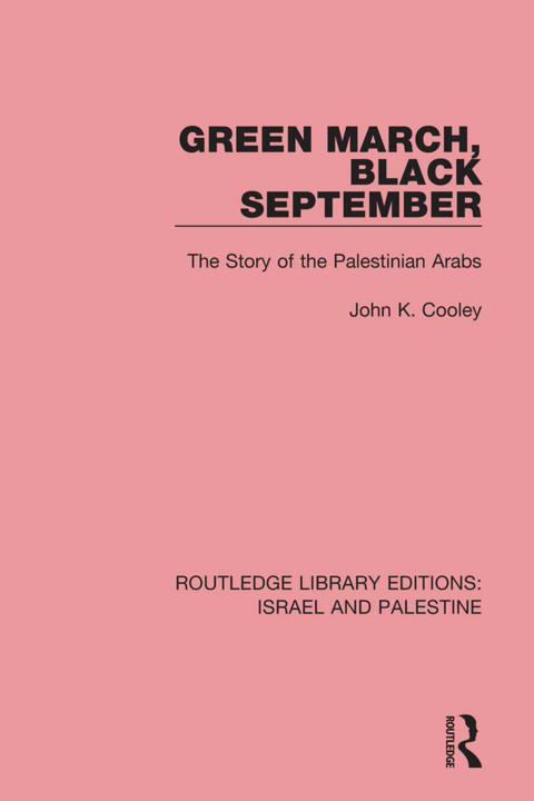 Cover image for book Green March, Black September (RLE Israel and Palestine)