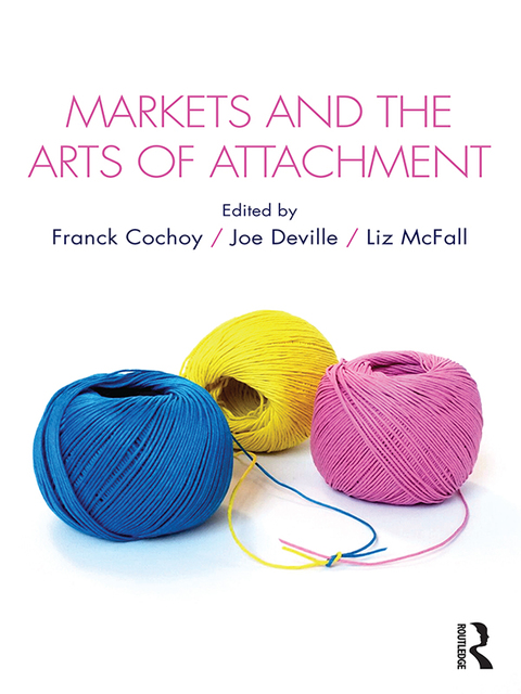 Cover image for book Markets and the Arts of Attachment