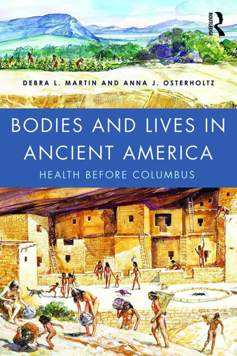 Cover image for book Bodies and Lives in Ancient America