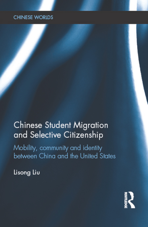 Cover image for book Chinese Student Migration and Selective Citizenship