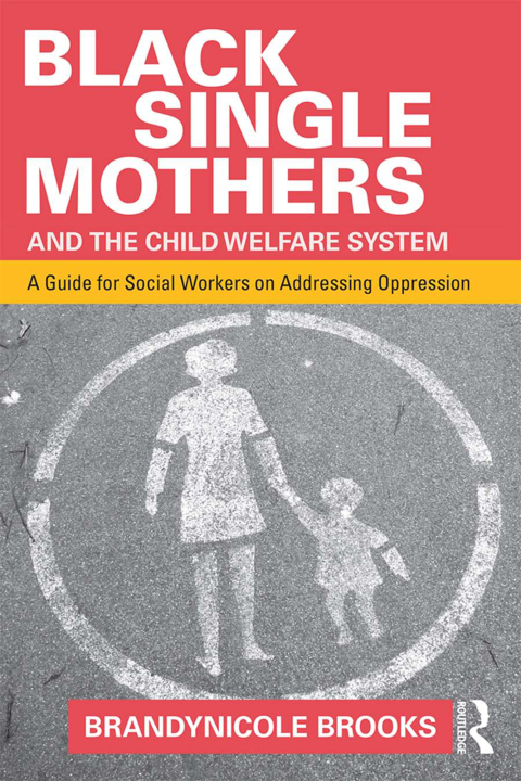 Cover image for book Black Single Mothers and the Child Welfare System