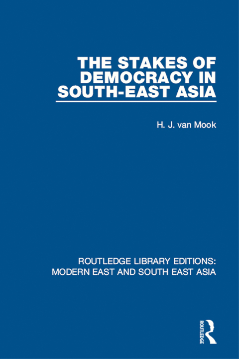 Cover image for book The Stakes of Democracy in South-East Asia (RLE Modern East and South East Asia)