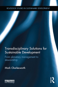 صورة الغلاف: Transdisciplinary Solutions for Sustainable Development 1st edition 9781138901162
