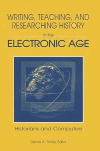 Cover image: Writing, Teaching and Researching History in the Electronic Age 1st edition 9780765601780