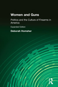 Cover image: Women and Guns 1st edition 9780765606785