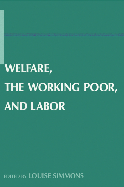 Cover image for book Welfare, the Working Poor, and Labor