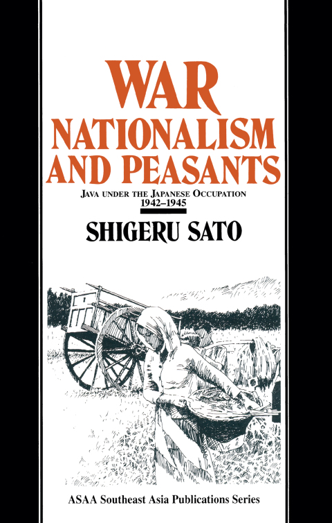 Cover image for book War, Nationalism and Peasants: Java Under the Japanese Occupation, 1942-45