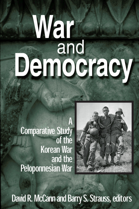 Cover image for book War and Democracy: A Comparative Study of the Korean War and the Peloponnesian War
