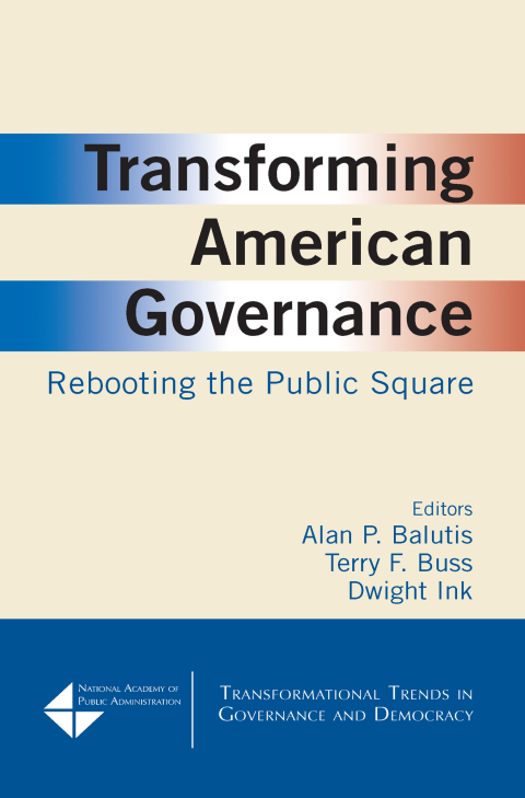 Cover image for book Transforming American Governance: Rebooting the Public Square