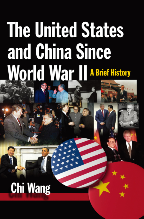 Cover image for book The United States and China Since World War II: A Brief History