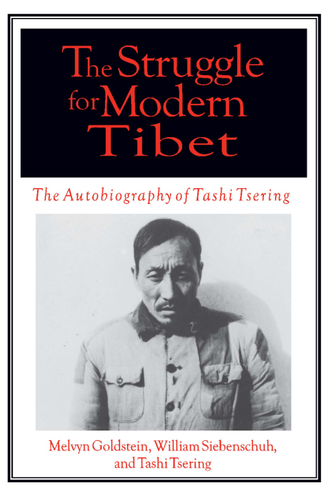 Cover image for book The Struggle for Modern Tibet: The Autobiography of Tashi Tsering