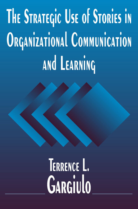 Cover image for book The Strategic Use of Stories in Organizational Communication and Learning