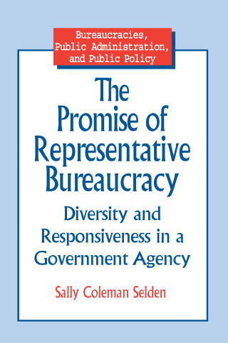 The Promise of Representative Bureaucracy: Diversity and Responsiveness in a Government Agency
