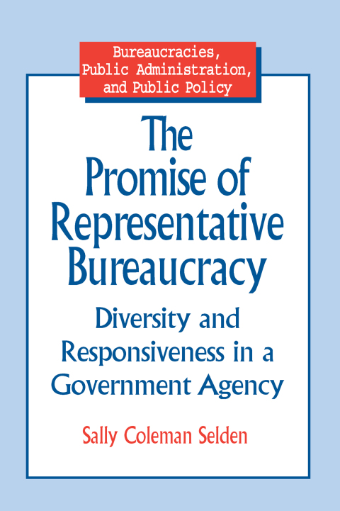 Cover image for book The Promise of Representative Bureaucracy: Diversity and Responsiveness in a Government Agency