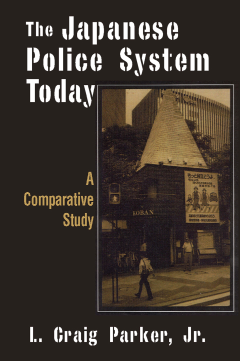 Cover image for book The Japanese Police System Today: A Comparative Study