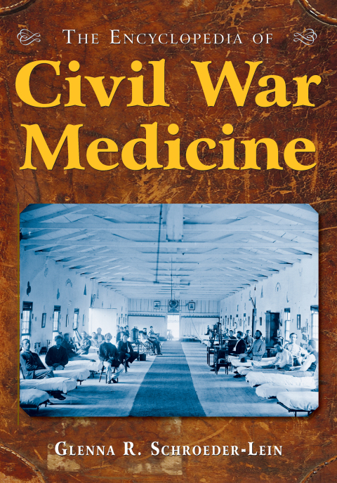 Cover image for book The Encyclopedia of Civil War Medicine