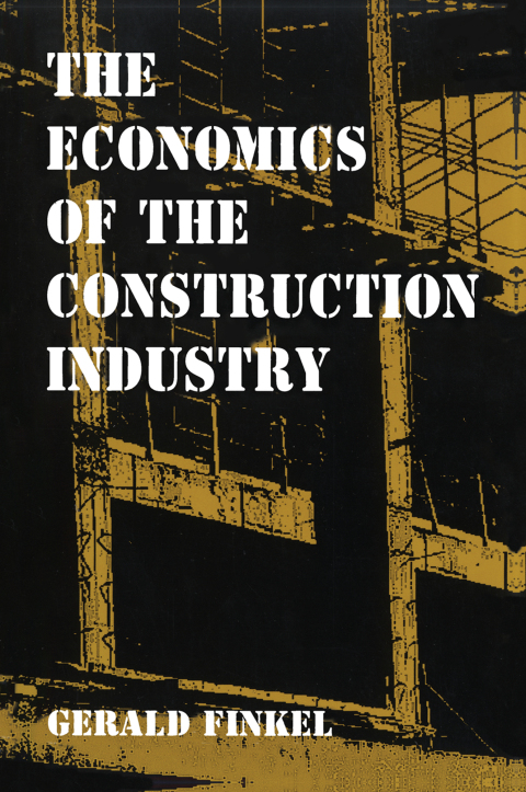 Cover image for book The Economics of the Construction Industry