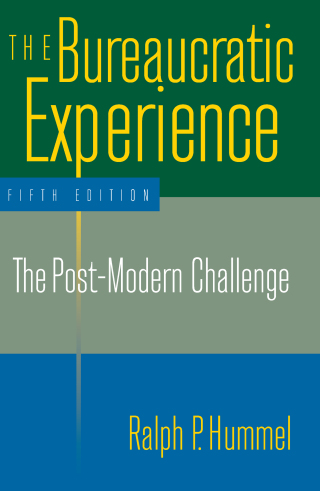 The Bureaucratic Experience: The Post-Modern Challenge
