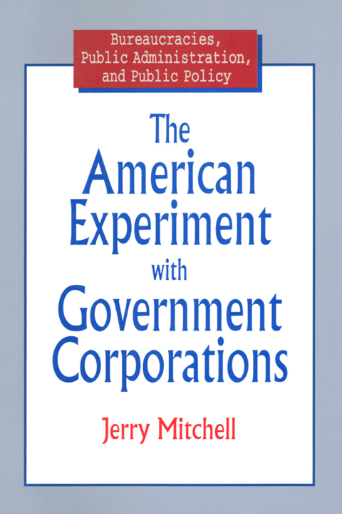 Cover image for book The American Experiment with Government Corporations