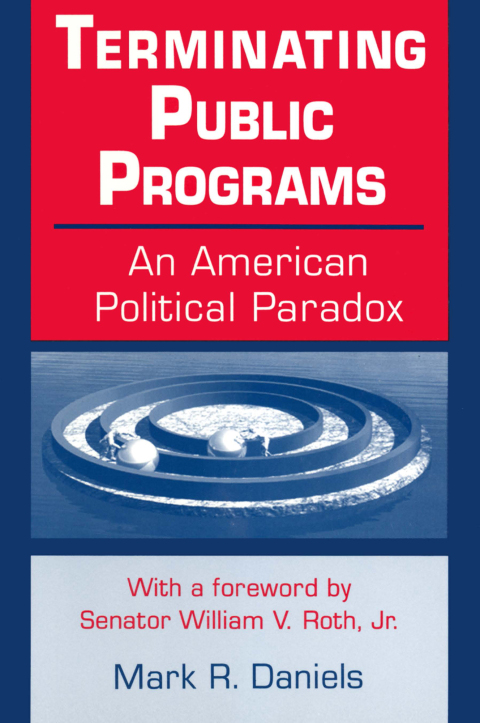 Cover image for book Terminating Public Programs: An American Political Paradox