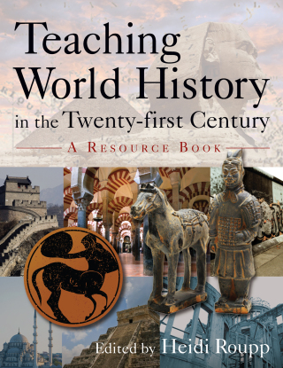 Teaching World History in the Twenty-first Century: A Resource Book